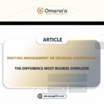Meeting Management or Decision Governance? The Difference Most Boards Overlook