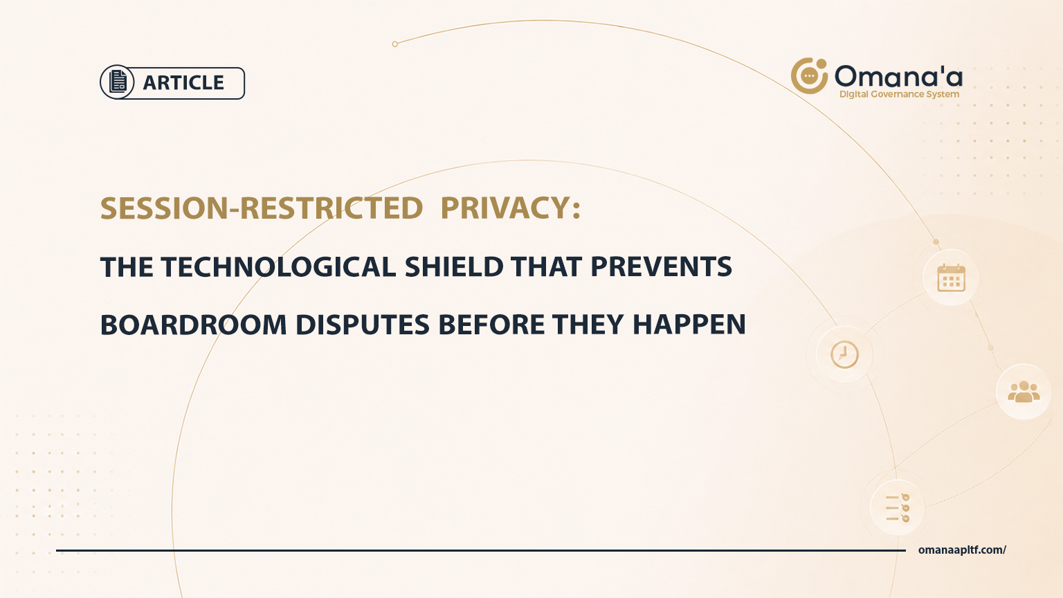 Session-Restricted Privacy: The Technological Shield That Prevents Boardroom Disputes Before They Happen