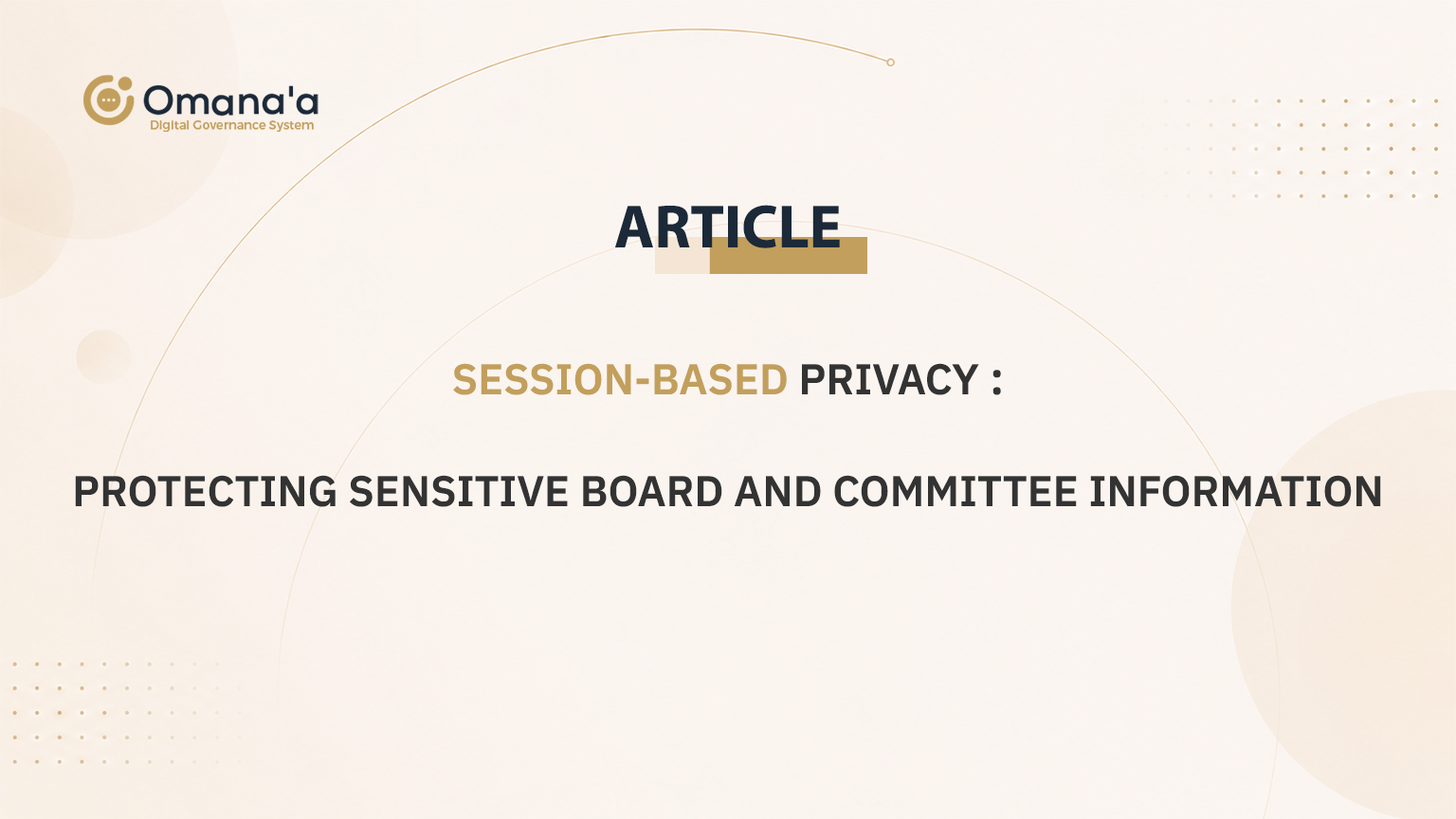 Session-Based Privacy: Protecting Sensitive Board and Committee Information